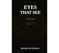 EYES THAT SEE: How to Read People, Detect Manipulation, and Set Strong Boundaries in Any Relationship