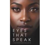 Eyes That Speak: A Collections Of Poems By Cesar A. Sanchez