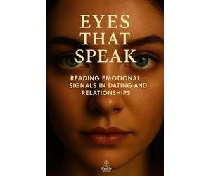 Eyes That Speak : reading emotional signals in dating and relationships