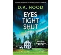 Eyes Tight Shut: A completely unputdownable and absolutely gripping serial killer thriller