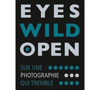 Eyes wild open