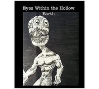 Eyes Within The Hollow Earth