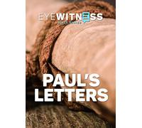 EYEWITNESS BIBLE SERIES: PAUL'S LETTERS