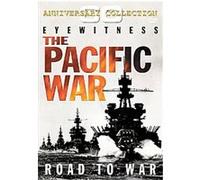 Eyewitness - The Pacific War: Road To War G