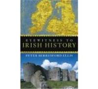 Eyewitness to Irish History Ellis, Peter Berresford (Auteur)