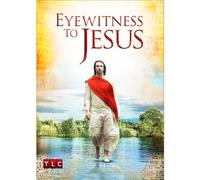 Eyewitness to Jesus