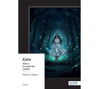 Eylen - Tome 1 - Rebecca Wagon - Nombre 7 - broché - Roman