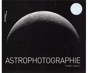 EYROLLES Astrophotographie 4ème Edition