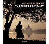 EYROLLES Capturer l'Instant : L'Art de la Photographie