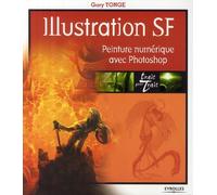 EYROLLES illustration sf ; peinture numérique avec photoshop