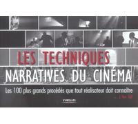 EYROLLES Les techniques narratives du cinéma ; Les 100 plus grands procédés que tout réalisateur doit connaître