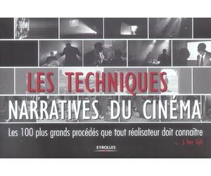 EYROLLES Les techniques narratives du cinéma ; Les 100 plus grands procédés que tout réalisateur doit connaître