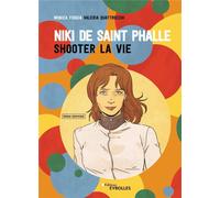 EYROLLES Niki de Saint Phalle en BD : Shooter la vie
