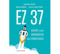 Ez 37 Guide pour rebooster nos paroisses - Jean-Hubert Thieffry - Salvator - broché - Témoignage