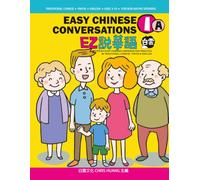 EZ CHINESE CONVERSATIONS 1A: Easy Daily Chinese Conversation Practices in Traditional Chinese, Pinyin and English