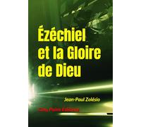 Ézéchiel et la Gloire de Dieu