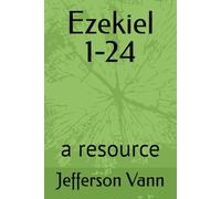 Ezekiel 1-24: a resource