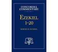 Ezekiel 120 Concordia Commentary by Horace Hummel Hardcover Book Horace Hummel (Auteur)
