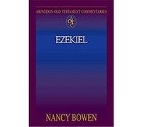 Ezekiel, Abingdon Old Testament Commentaries Nancy Bowen (Auteur)