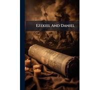 Ezekiel And Daniel