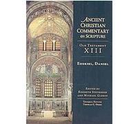 Ezekiel, Daniel, Ancient Christian Commentary on Scripture, 13 Kenneth Stevenson (Auteur)