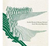 Ezekiel, Honig - Early Morning Migration