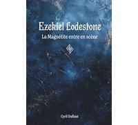 Ezekiel Lodestone: La Magnétite entre en scène