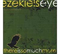 Ezekiel's Eye - There Is So Much More