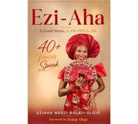 Ezi-Aha: A GOOD NAME, A FRUITFUL LIFE