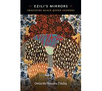 Ezili's Mirrors: Imagining Black Queer Genders