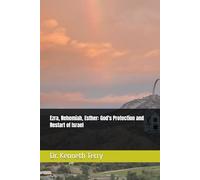 Ezra, Nehemiah, Esther: God's Protection and Restart of Israel