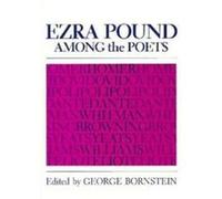 Ezra Pound among the Poets by George Bornstein Paperback Book