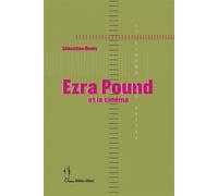 Ezra Pound et le cinéma - Sébastien Denis - Quidam - broché - Essai