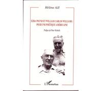 Ezra Pound Et William Carlos Willimas : Pour Une Poétique Américaine