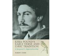 Ezra Pound's Early Verse and Lyric Tradition: A Jargoner's Apprenticeship