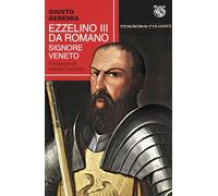 Ezzelino III da Romano, signore veneto