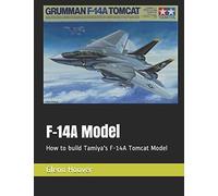 F-14A Model: How to build Tamiya's F-14A Tomcat Model
