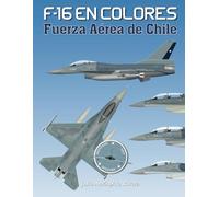 F-16 en Colores: Fuerza Aérea de Chile