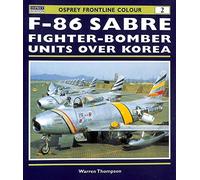 F-86 Sabre Fighter-Bomber Units over Korea