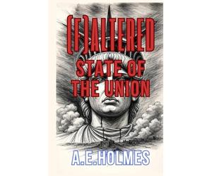 (F)ALTERED STATE of THE UNION