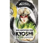 F.C. Yee Bernd Samb Avatar - Der Herr der Elemente: Der Aufstieg von Kyo (Poche)