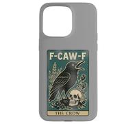 F-Caw-F Black Crow Pun Carte de Tarot Humoristique avec Inscription en Anglais « Black Crow » Coque pour iPhone 15 Pro Max