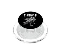 F-CAW-F - Cool Funny Saying Crow Meme Raven Attitude Fantaisie PopSockets PopGrip pour MagSafe