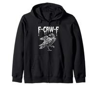 F-CAW-F - Cool Funny Saying Crow Meme Raven Attitude Fantaisie Sweat à Capuche