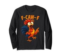 F Caw F Coq Oiseau drôle Fcawf Fawk Off Chicken Whisperer Manche Longue