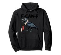 F-Caw-F Crow FCAWF Crow Funny Humor Japanese Art Sweat à Capuche