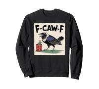 F-Caw-F Crow FCAWF Crow Funny Humor Japanese Art Sweatshirt