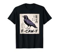 F-Caw-F Crow FCAWF Crow Funny Humor Japanese Art T-Shirt