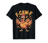 F-CAW-F Funny Chicken Quote Coq Meme T-Shirt