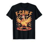 F-CAW-F Funny Chicken Quote Coq Meme T-Shirt